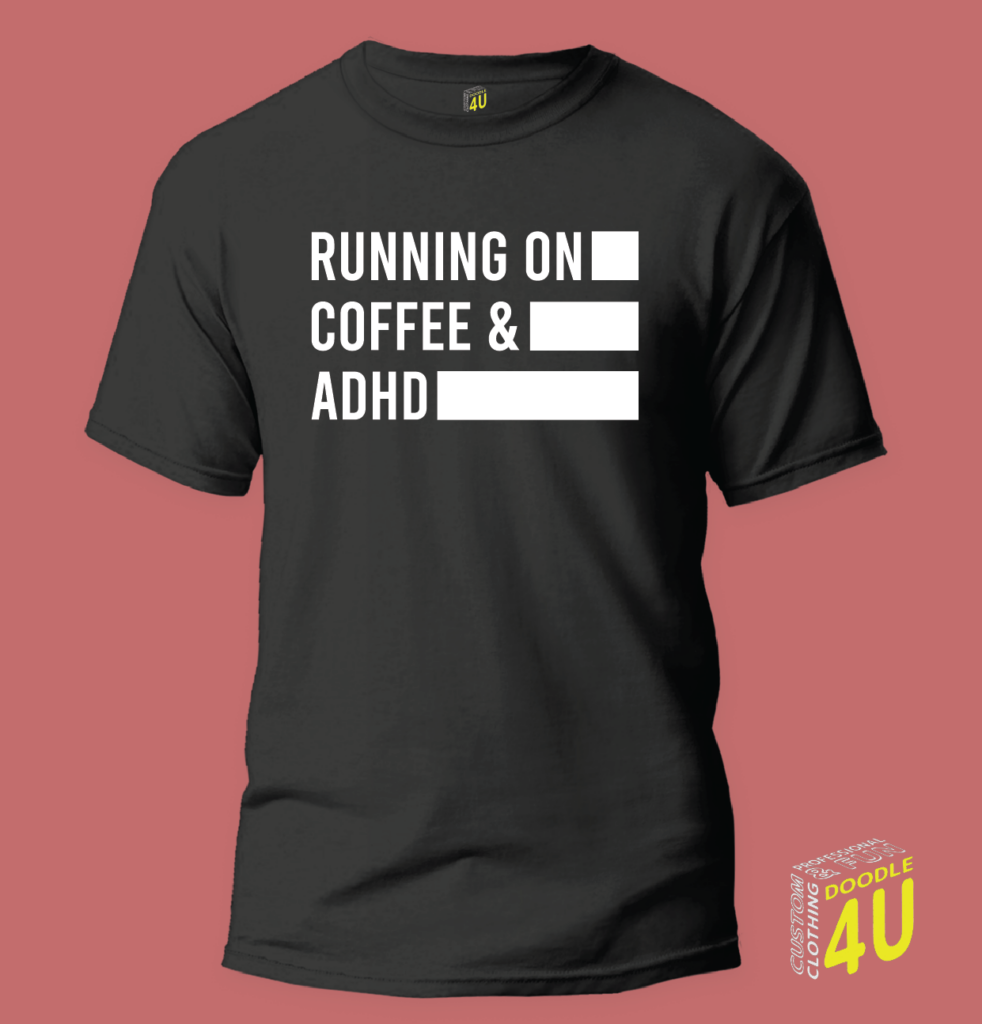 Running on Coffee & ADHD – ADHD T-Shirt