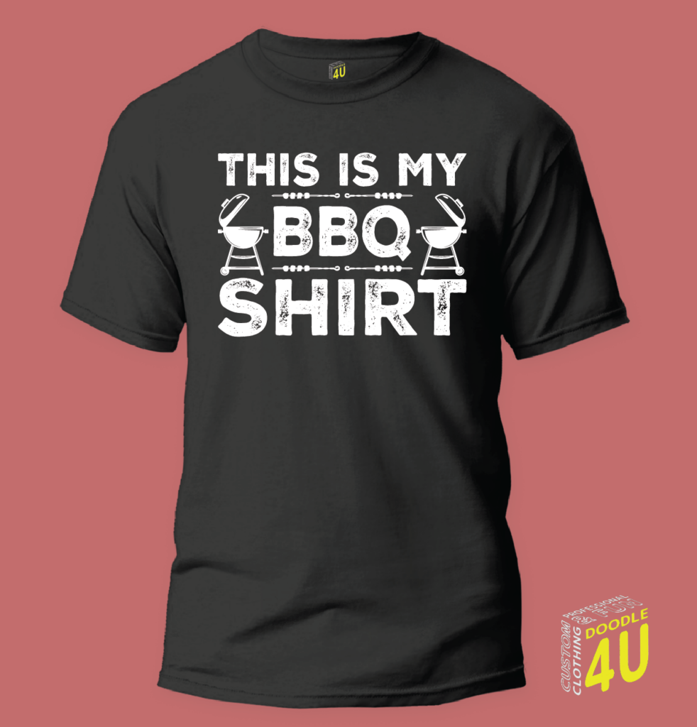 This is my BBQ shirt – BBQ T-Shirt – Doodle 4U slogan T-shirt
